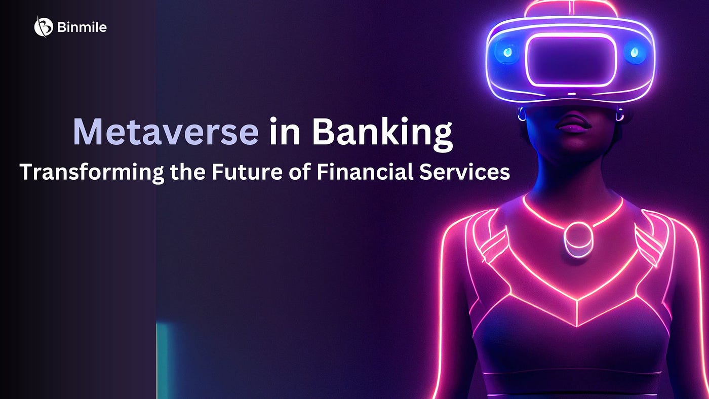 Banking in the Metaverse: What’s Next for Financial Services?