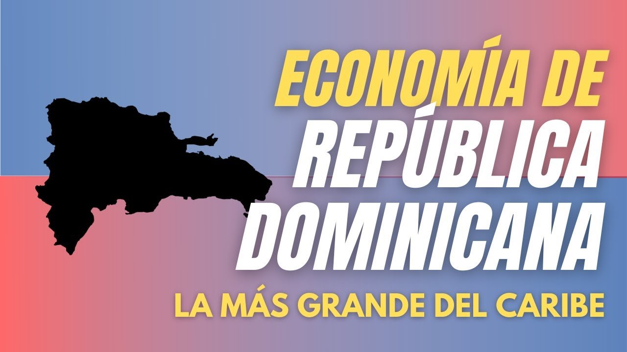 TODO sobre la economía de REPÚBLICA DOMIN…