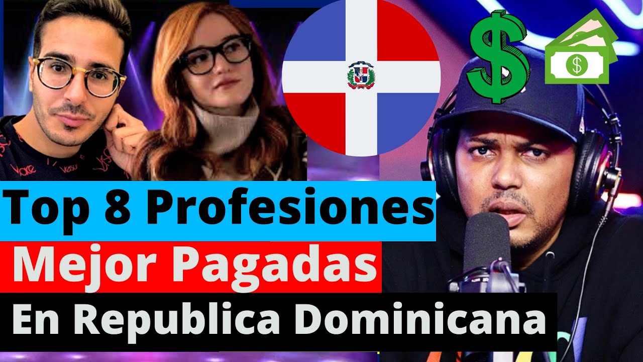 Top 8 Profesiones mejor pagadas en República D…